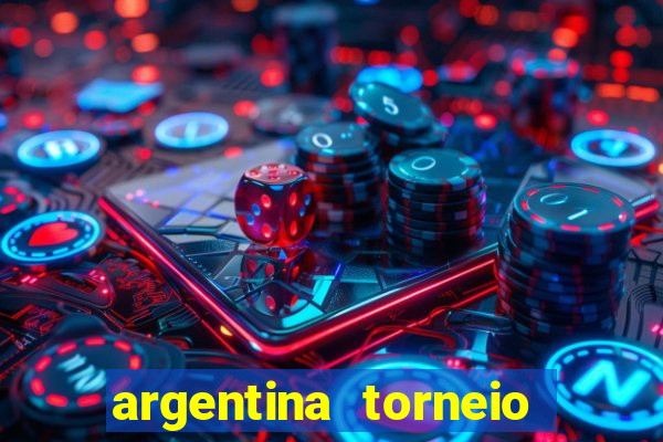 argentina torneio betano tabela